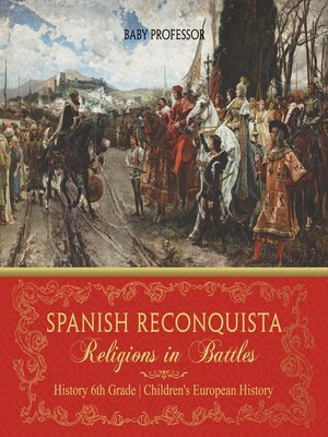 cover image of Spanish Reconquista--Religions in Battles--History 6th Grade--Children's European History